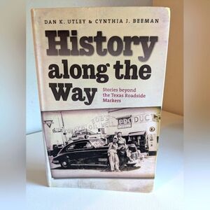 History Along the Way Book Dan Utley Cynthia Beeman Good Condition